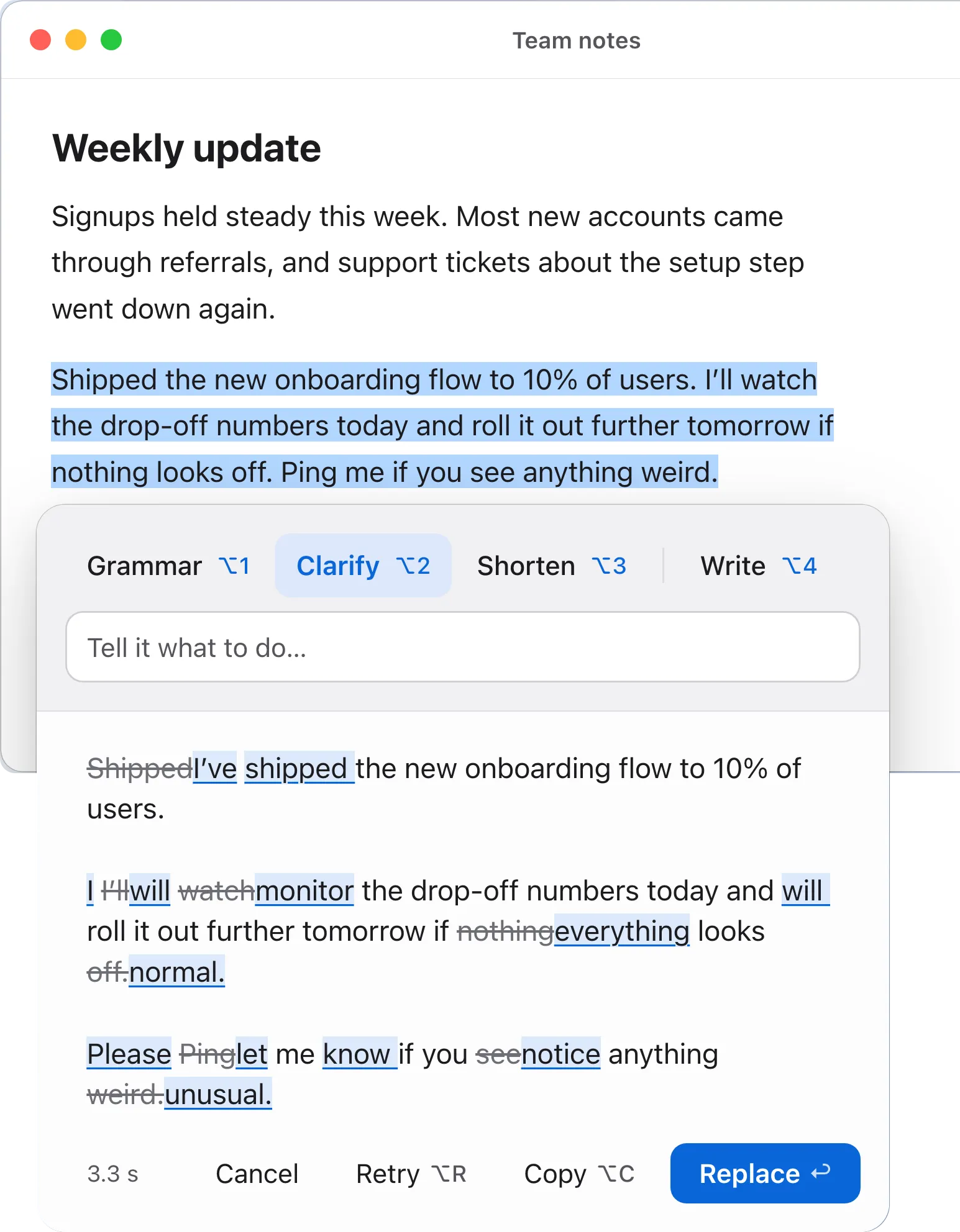 Clarify over a weekly update in Team notes, in 3.3 seconds: the selected paragraph stays in the document, and the panel below it marks every change. “Shipped the new onboarding flow to 10% of users” becomes “I’ve shipped…”, and “Ping me if you see anything weird” becomes “Please let me know if you notice anything unusual”.